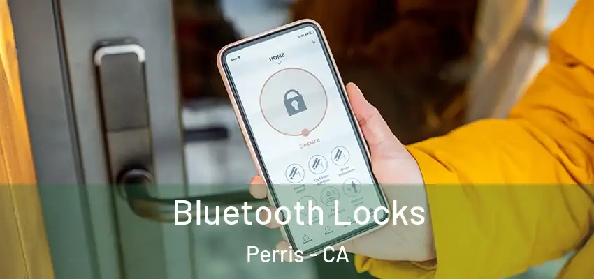 Bluetooth Locks Perris - CA