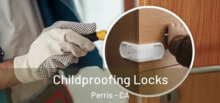  Childproofing Locks Perris - CA