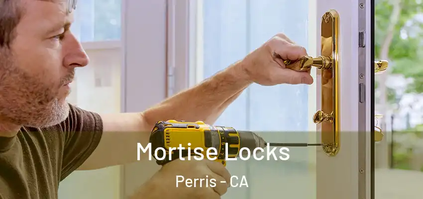  Mortise Locks Perris - CA
