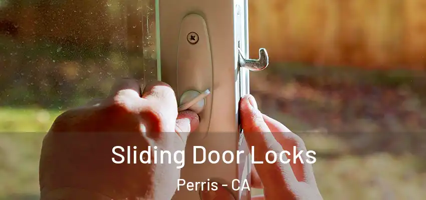  Sliding Door Locks Perris - CA